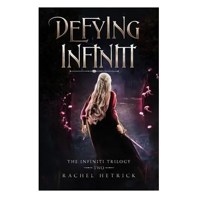 "Defying Infiniti" - "" ("Hetrick Rachel")(Paperback)