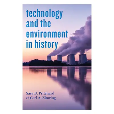 "Technology and the Environment in History" - "" ("Pritchard Sara B.")(Paperback)