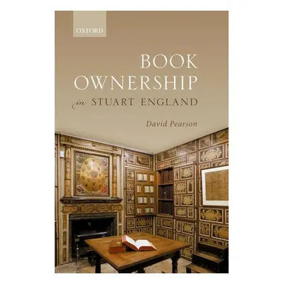 "Book Ownership in Stuart England" - "" ("Pearson David")(Pevná vazba)