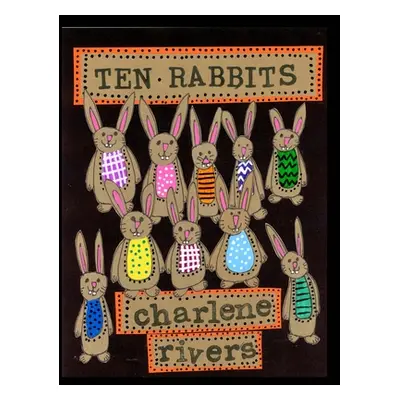 "Ten Rabbits" - "" ("Rivers Charlene")(Paperback)