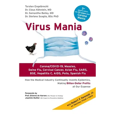 "Virus Mania: Corona/COVID-19, Measles, Swine Flu, Cervical Cancer, Avian Flu, SARS, BSE, Hepati