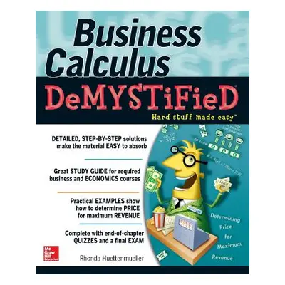 "Business Calculus Demystified" - "" ("Huettenmueller Rhonda")(Paperback)