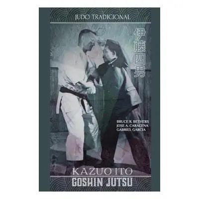 "Kazuo Ito Goshin Jutsu - Judo Tradicional" - "" ("Caracena Jose")(Paperback)