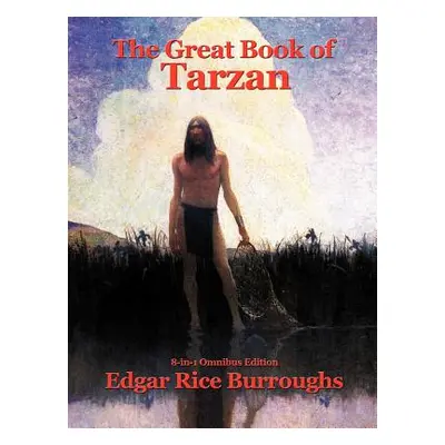 "The Great Book of Tarzan" - "" ("Burroughs Edgar Rice")(Paperback)