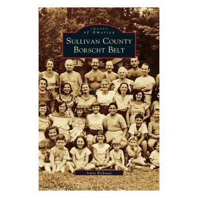 "Sullivan County Borscht Belt" - "" ("Richman Irwin")(Pevná vazba)