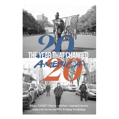 "2020: The Year That Changed America" - "" ("Workshop Kevin Powell's Writing")(Paperback)