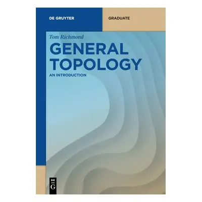 "General Topology" - "" ("Richmond Tom")(Paperback)