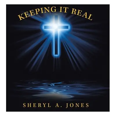 "Keeping It Real" - "" ("Jones Sheryl A.")(Pevná vazba)