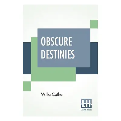 "Obscure Destinies" - "" ("Cather Willa")(Paperback)