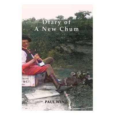 "Diary of a New Chum: And Other Lost Stories" - "" ("Wenz Paul")(Paperback)