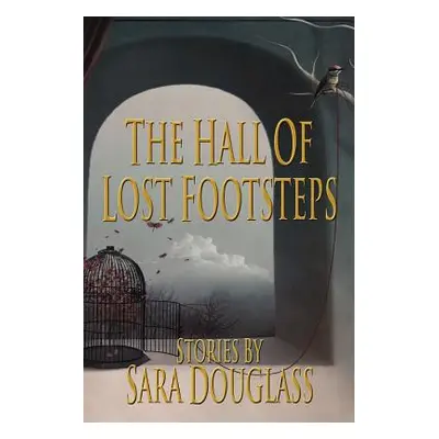 "The Hall of Lost Footsteps" - "" ("Douglass Sara")(Paperback)