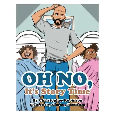 "Oh No, It's Story Time" - "" ("Robinson Christopher")(Paperback)