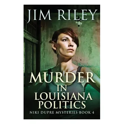 "Murder in Louisiana Politics" - "" ("Riley Jim")(Paperback)