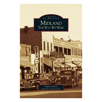 "Midland: The Way We Were" - "" ("Florey Virginia")(Pevná vazba)