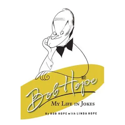 "Bob Hope My Life in Jokes" - "" ("Hope Bob")(Pevná vazba)