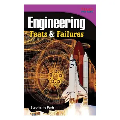 "Engineering: Feats & Failures" - "" ("Paris Stephanie")(Paperback)