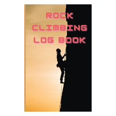 "Rock Climbing Log Book" - "" ("Peter")(Paperback)