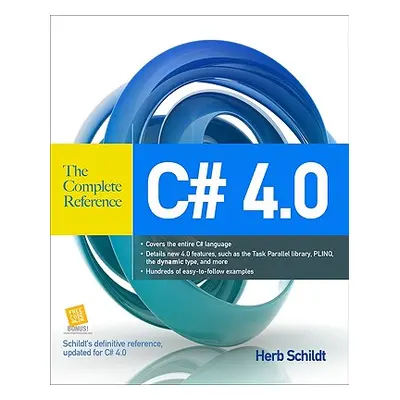 "C# 4.0: The Complete Reference" - "" ("Schildt Herbert")(Paperback)