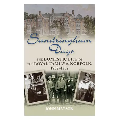 "Sandringham Days" - "" ("Matson John")(Paperback)