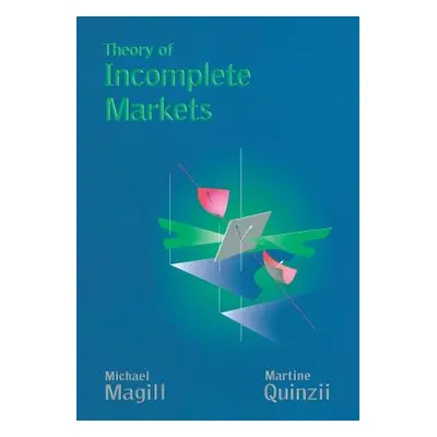 "Theory of Incomplete Markets, Volume 1" - "" ("Magill Michael")(Paperback)