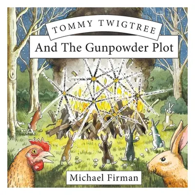 "Tommy Twigtree And The Gunpowder Plot" - "" ("Firman Michael")(Paperback)