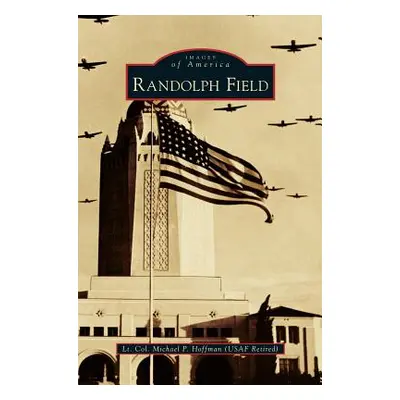 "Randolph Field" - "" ("Hoffman Michael P.")(Pevná vazba)