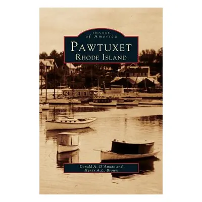 "Pawtuxet, Rhode Island" - "" ("D'Amato Donald a.")(Pevná vazba)