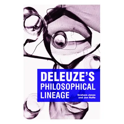 "Deleuze's Philosophical Lineage" - "" ("Jones Graham")(Paperback)