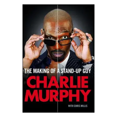 "The Making of a Stand-Up Guy" - "" ("Murphy Charlie")(Paperback)