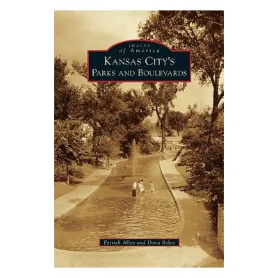 "Kansas City's Parks and Boulevards" - "" ("Alley Patrick")(Pevná vazba)