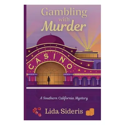 "Gambling with Murder: A Southern California Mystery" - "" ("Sideris Lida")(Paperback)