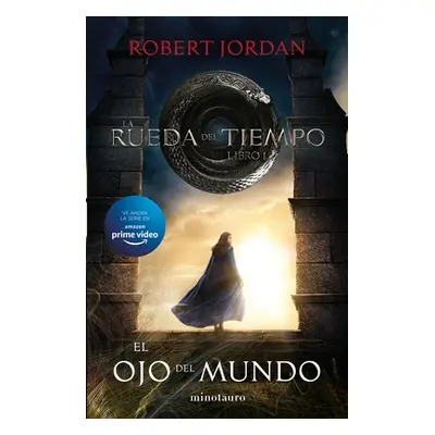 "El Ojo del Mundo: La Rueda del Tiempo 1" - "" ("Jordan Robert")(Paperback)