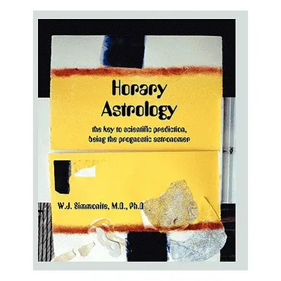 "Horary Astrology" - "" ("Simmonite W. J.")(Paperback)