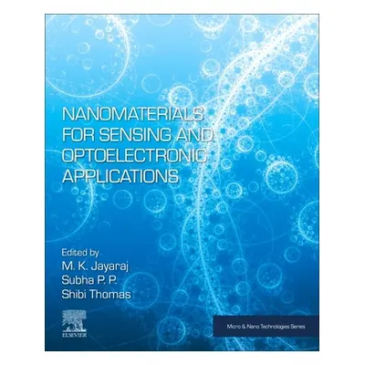 "Nanomaterials for Sensing and Optoelectronic Applications" - "" ("Jayaraj M. K.")(Paperback)