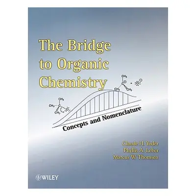 "The Bridge to Organic Chemistry: Concepts and Nomenclature" - "" ("Yoder Claude H.")(Paperback)