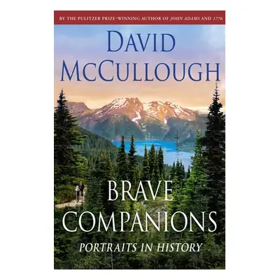 "Brave Companions: Portraits in History" - "" ("McCullough David")(Pevná vazba)