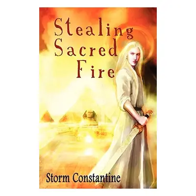 "Stealing Sacred Fire" - "" ("Constantine Storm")(Paperback)