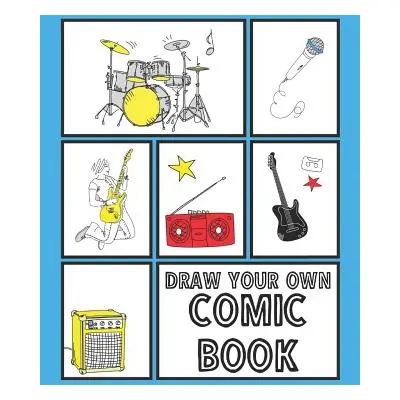 "Draw Your Own Comic Book: Comic Book Template Gift Idea 120 Pages For Both Kids and Adults To D