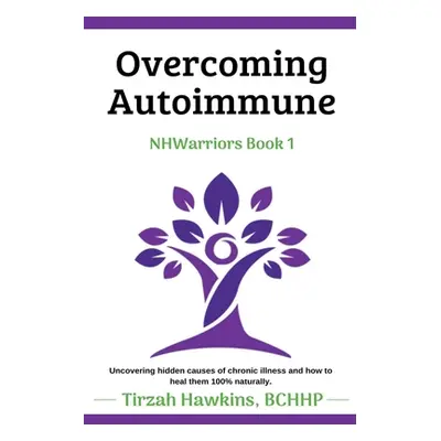 "Overcoming Autoimmune" - "" ("Hawkins Tirzah")(Paperback)