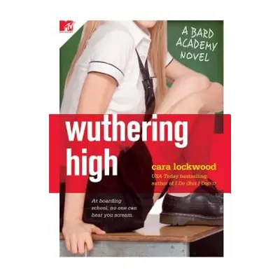 "Wuthering High: A Bard Academy Novel" - "" ("Lockwood Cara")(Paperback)