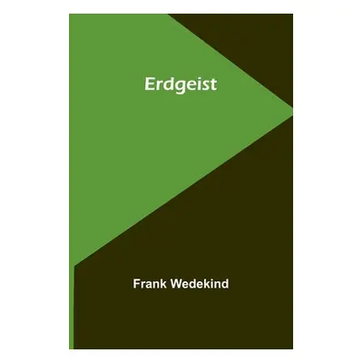 "Erdgeist" - "" ("Wedekind Frank")(Paperback)