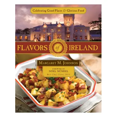 "Flavors of Ireland: Celebrating Grand Places and Glorious Food" - "" ("Johnson Margaret M.")(Pa