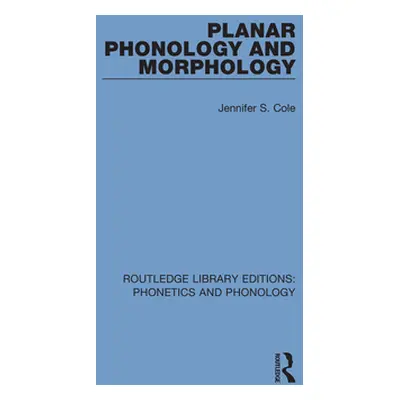 "Planar Phonology and Morphology" - "" ("Cole Jennifer S.")(Paperback)