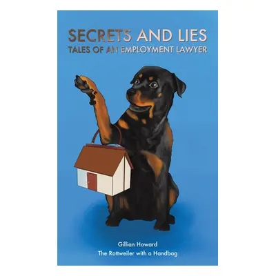 "Secrets and Lies - Tales of an Employment Lawyer" - "" ("Howard Gillian")(Pevná vazba)