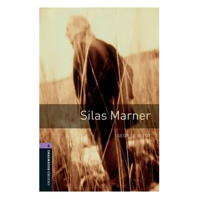 "Oxford Bookworms Library: Silas Marner: Level 4: 1400-Word Vocabulary" - "" ("Eliot George")(Pa