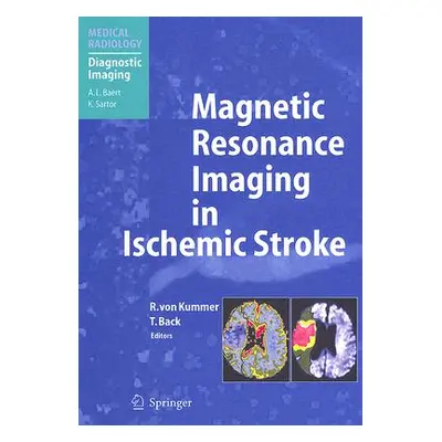 "Magnetic Resonance Imaging in Ischemic Stroke" - "" ("Von Kummer Rdiger")(Pevná vazba)