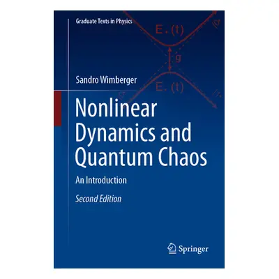 "Nonlinear Dynamics and Quantum Chaos: An Introduction" - "" ("Wimberger Sandro")(Pevná vazba)