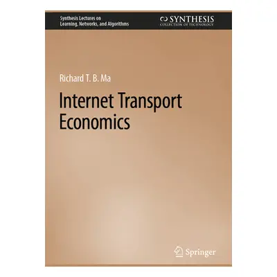 "Internet Transport Economics" - "" ("Ma Richard T. B.")(Pevná vazba)