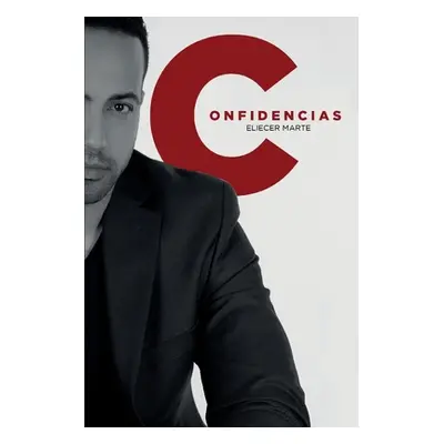 "Confidencias" - "" ("Marte Eliecer")(Paperback)