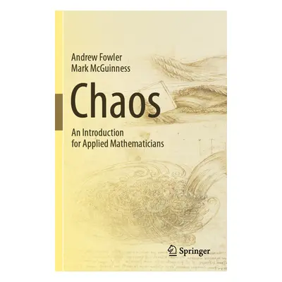 "Chaos: An Introduction for Applied Mathematicians" - "" ("Fowler Andrew")(Paperback)